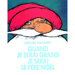 QUAND JE SERAI GRAND JE...